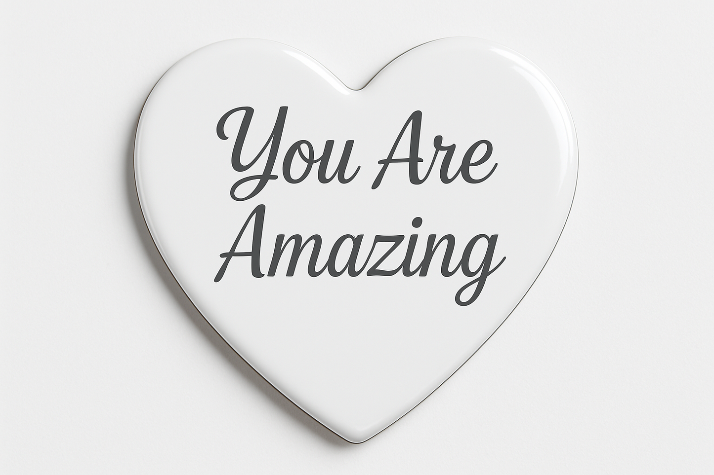 2.9x2.56 inch white heart shape magnet with encouraging words on it