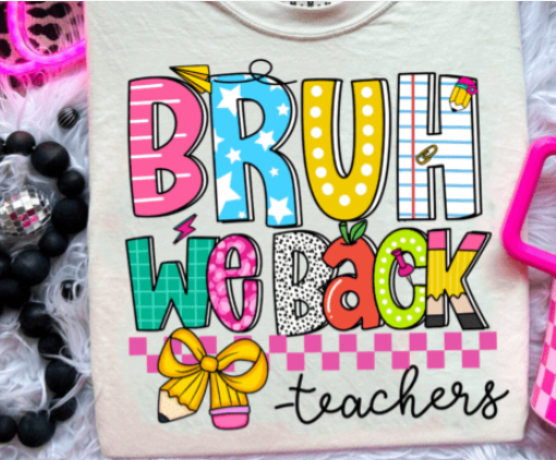 Bruh, We Back - Teacher Cotton T-Shirt