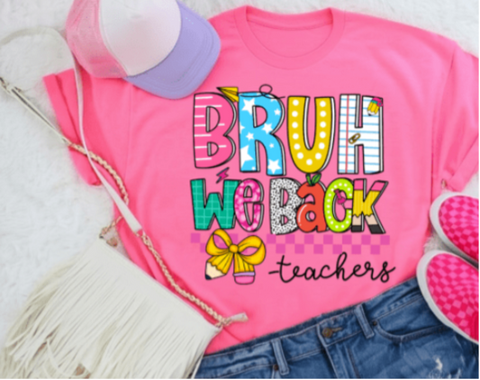 Bruh, We Back - Teacher Cotton T-Shirt