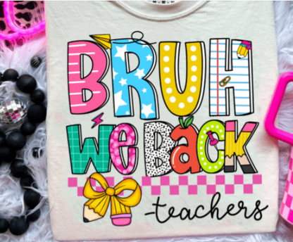Bruh, We Back - Teacher Cotton T-Shirt