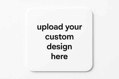 plain white square coaster that says upload your custom design here